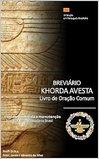 Breviário Khorda Avesta: Livro Zoroastrismo de orações das horas