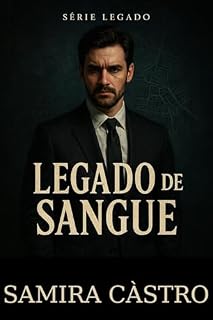 Livro Legado de Sangue: Série: Legado Livro 1 (Nova edição otimizada) (Série Legado)
