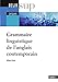 Grammaire linguistique de l'anglais contemporain by 