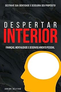 Livro DESPERTAR DO INTERIOR: A mudança que você precisa passa pelo seu despertar interior!