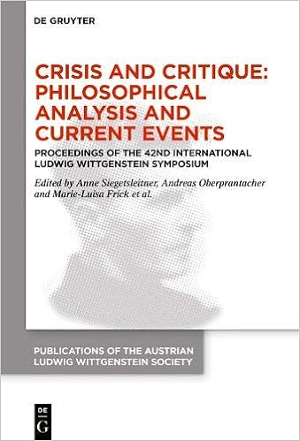 Book Cover for Crisis and Critique: Philosophical Analysis and Current Events: Proceedings of the 42nd International Ludwig Wittgenstein Symposium