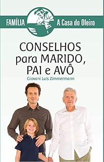 Livro Conselhos para marido, pai e avô: Família - A casa do Oleiro