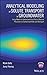 Analytical Modeling of Solute Transport in Groundwater: Using Models to Understand the Effect of Natural Processes on Contaminant Fate and Transport