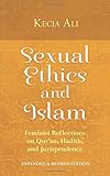 Sexual Ethics and Islam: Feminist Reflections on Qur'an, Hadith and Jurisprudence