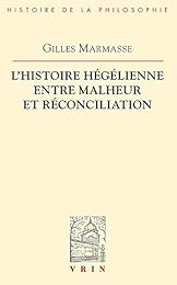 L' histoire hégélienne entre malheur et réconciliation