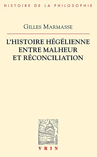 L' histoire hégélienne entre malheur et réconciliation