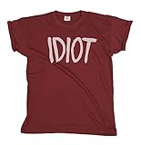 Idiot Mens & Ladies Fashion Slogan Unisex Fit T-Shirt