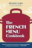 The French Menu Cookbook: The Food and Wine of France--Season by Delicious Season--in Beautifully Co The French Menu Cookbook: The Food and Wine of France--Season by Delicious Season--in Beautifully Co
