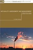 Image de Air Quality Assessment and Management: A Practical Guide (Clay’s Library of Health and the Environment)
