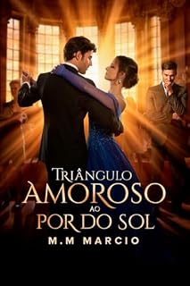 Livro TRIÂNGULO AMOROSO AO PÔR DO SOL: Edição Revisada e Ampliada