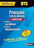 FranÃ§ais, Culture gÃ©nÃ©rale : ThÃ¨me 1 Le dÃ©tour, ThÃ¨me 2 GÃ©nÃ©ration(s) by 