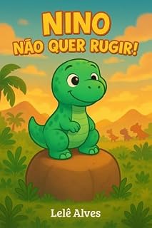 Livro Nino Não Quer Rugir