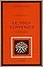 Le yoga tantrique - sa métaphysique, ses pratiques - editions fayard paris 1971 - by 