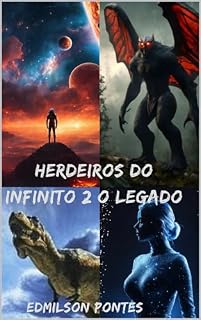 Livro HERDEIROS DO INFINITO 2 O LEGADO (trilogia herdeiros do infinito)