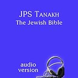 JPS Tanakh: The Jewish Bible, Audio Version by 
