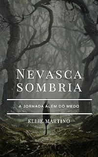 Livro Nevasca Sombria: A Jornada Além do Medo