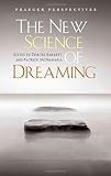 The New Science of Dreaming [3 volumes] (Praeger Perspectives) by Deirdre Barrett, Patrick McNamara Ph.D.