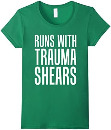 Women's Runs With Trauma Shears Paramedic First Responder T-Shirt Large Kelly Green