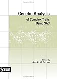 Genetic Analysis of Complex Traits Using SAS by Arnold M. Sexton