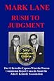 Rush To Judgment: The #1 Bestseller That Dares to Reveal What the Warren Report Concealed About the Assassination of John F. Kennedy