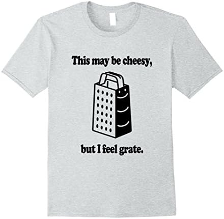 Mens This May Be Cheesy, But I Feel Grate T-Shirt, Punny Gift! 3XL Heather Grey