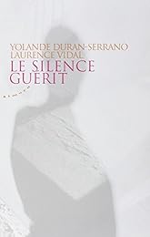 Le  silence guérit