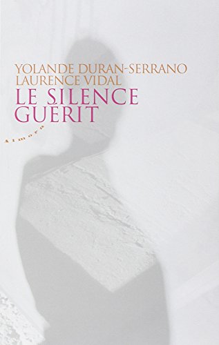 Le  silence guérit