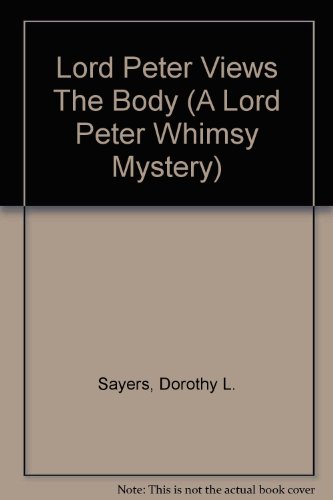 Lord Peter Views The Body (A Lord Peter Whimsy ... 0380505347 Book Cover
