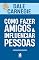 Livro Como Fazer Amigos e Influenciar Pessoas