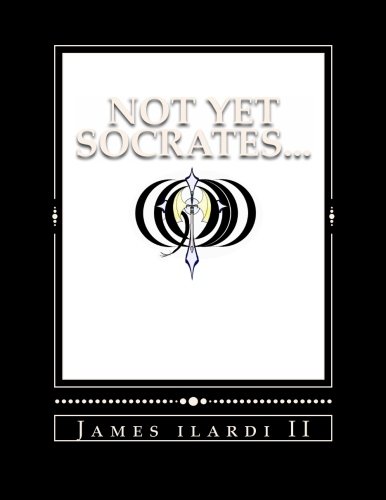 Not Yet Socrates...