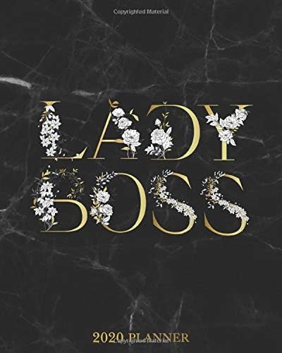 Lady Boss 2020 Planner: Pretty Black Marble Weekly 2020 Planner & Schedule Agenda - Women Power One Year Organizer with Inspirational Quotes, Holidays, To-Do’s, Vision Boards & Notes Paperback – 7 Oct 2019