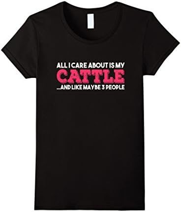 Women's All I Care about is My Cattle Funny Cow Farm Girl Shirt Medium Black