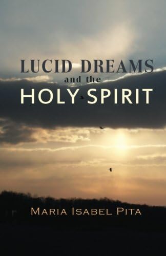 Lucid Dreams and the Holy Spirit