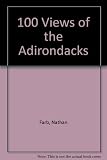 Front cover for the book 100 views of the Adirondacks by Nathan Farb