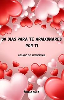 Livro 30 DIAS PARA TE APAIXONARES POR TI
