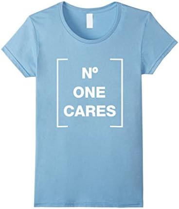 Women's No One Cares Tee Girls Men Funny Cheap Women T-shirt Tumblr Medium Baby Blue