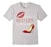 Hot Lips and High Heels T-Shirt. The Power of Femininity