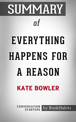 Amazon Com Summary Of Everything Happens For A Reason And Other