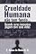 Livro CRUELDADE HUMANA NÃO TEM FUNDO - QUANDO SERES INOCENTES PAGAM COM SUAS VIDAS
