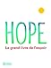 Hope : Le grand livre de l'espoir by 