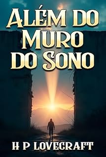 Livro Além do Muro do Sono: Primeiros Contos do Lovecraft