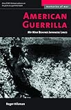 American Guerrilla: My War Behind Japanese Lines (Memories of War) by Roger Hilsman