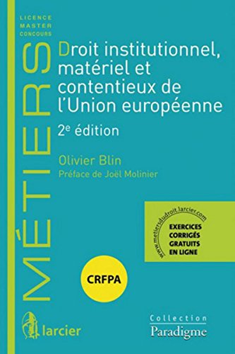 Droit institutionnel, matériel et contentieux de l'Union Européenne by Olivier Blin