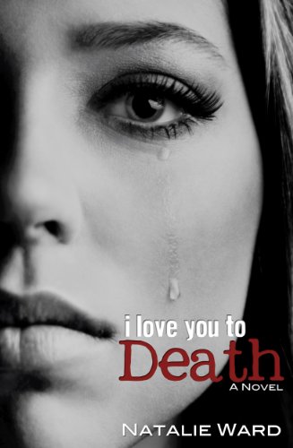I Love You To Death Volume 1 Natalie Ward