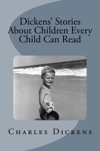 Dickens' Stories About Children Every Child Can Read