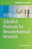 Zebrafish Protocols for Neurobehavioral Research (Neuromethods)