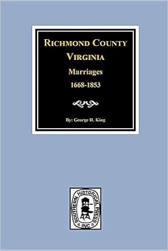 Marriages Of Richmond County Virginia 1668 1853 George H S King 9780893085797 Amazon Com Books