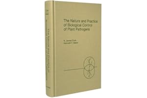 Nature and Practice of Biological Control of Plant Pathogens