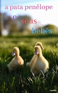Livro a pata penélope e seus bebés: os 3 irmaõs