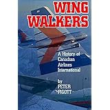 Wingwalkers: The Story of Canadian Airlines International